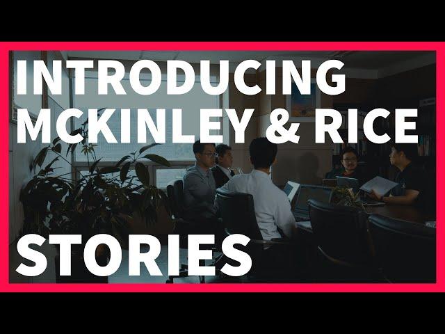 Introducing McKinley & Rice Stories