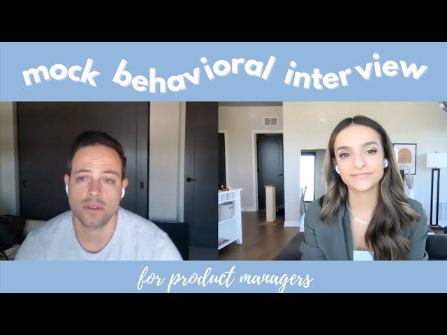 Mock Behavioral Interview for Product Managers!