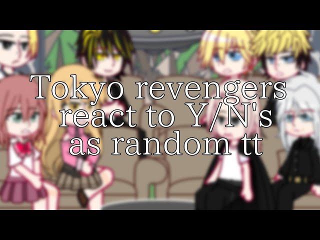 Tokyo Revengers react to Y/N'S as random TikTok