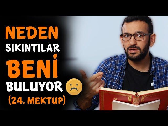 Neden Bu Sıkıntılar Başıma Geliyor ? - 24. Mektup 1. Remiz