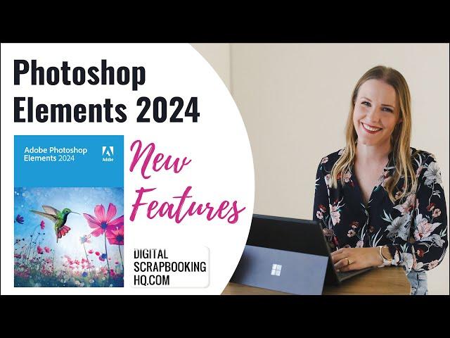 Adobe Photoshop Elements 2024: All the New Features