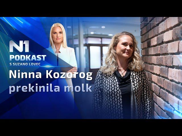 N1 podkast s Suzano Lovec: Ninna Kozorog prekinila molk