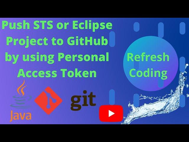 Push STS or Eclipse Project to GitHub by using Personal Access Token