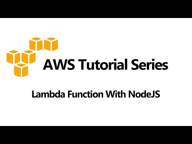 Using Lambda Functions With NodeJS