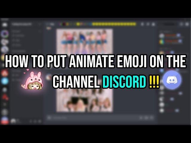 How to put Anime or GIF emoji on the topic channel Discord [New]