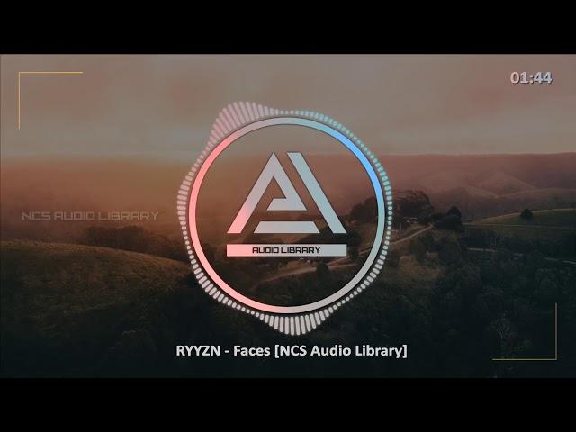 RYYZN - Faces [NCS Audio Library] | Copyright Free Music