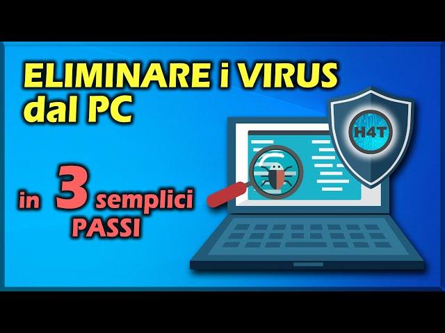 Come ELIMINARE i VIRUS dal PC in 3 semplici passi