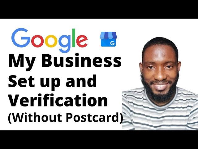 How To Setup and Verify Google My Business Without Postcard In 2022 (Step-by-step Guide).