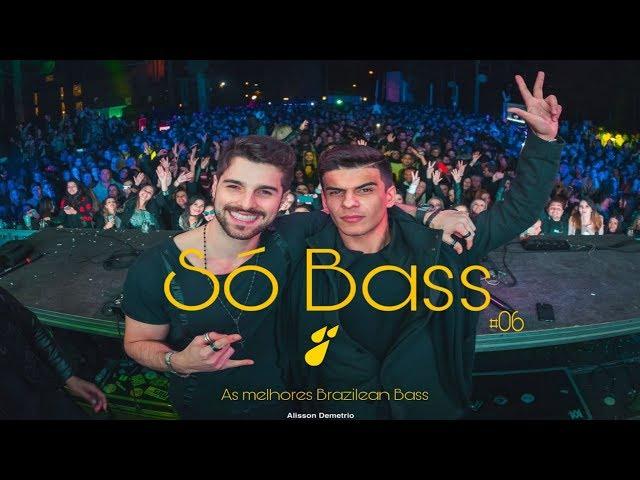 Só as melhores do Brazilian Bass 2019 - long set - Vintage culture, Alok (Só Bass 06#) #Só track boa