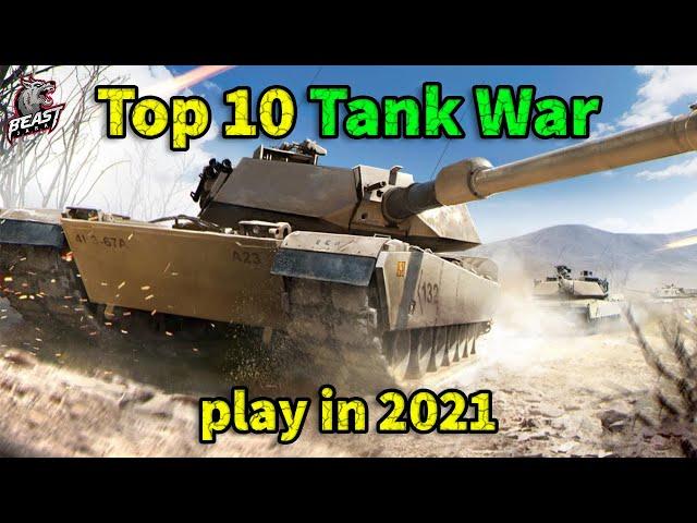 top 10 tank war games you have to play in 2021/ 10 Best Tank Games