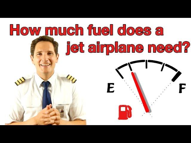 How much fuel does a jet airplane need? Explained by Captain Joe