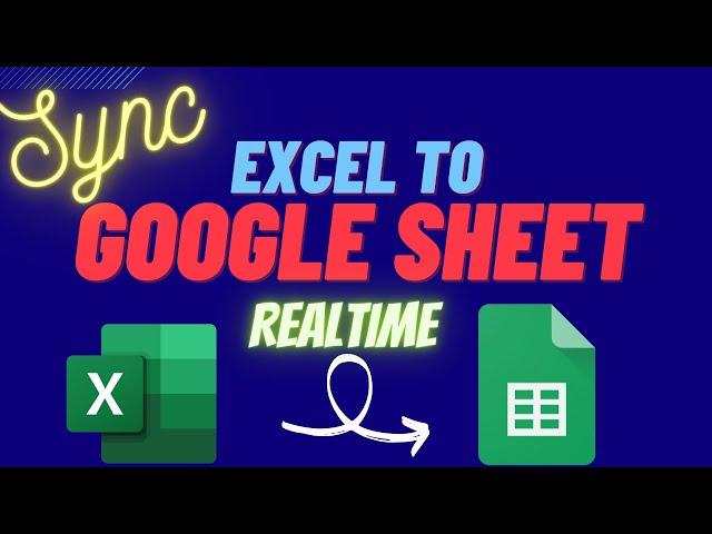 Sync Excel to Google Sheets Without Any Software