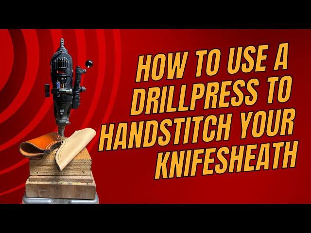 How To Use a Drill  Press To Hand Stitch Your Knife Sheath #youtube #youtubevideo  #youtuber