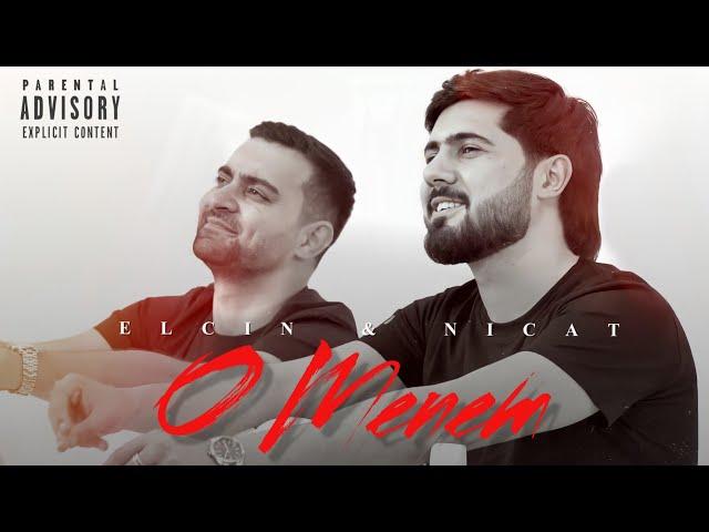 Elcin Sirinov & Nicat Esqin - O Menem ( Yeni Cover 2022)