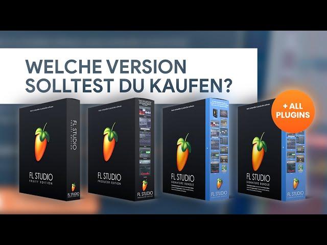 Welche FL STUDIO Version DU kaufen solltest! - Deutsch (2020)