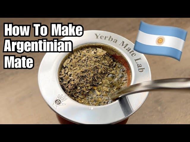 How To Make Yerba Mate (Like An Argentinian!)