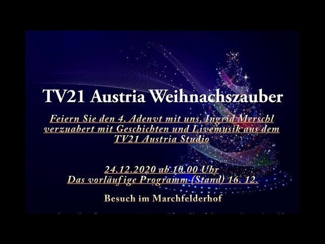 Weihnachtszauber mit TV21. Austria - vorläufiges Programm