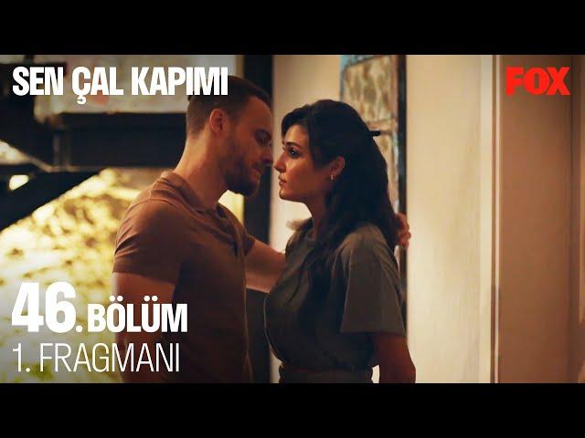 Sen Çal Kapımı 46. Bölüm 1. Fragmanı