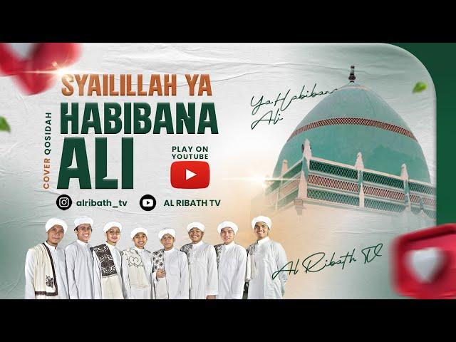 YA HABIBANA ALI ( يَا حَبِيْبَنَا عَلِيّ ) - Ribath Ilmi Syarif lil  Imam Ali Al Habsyi Seiwun