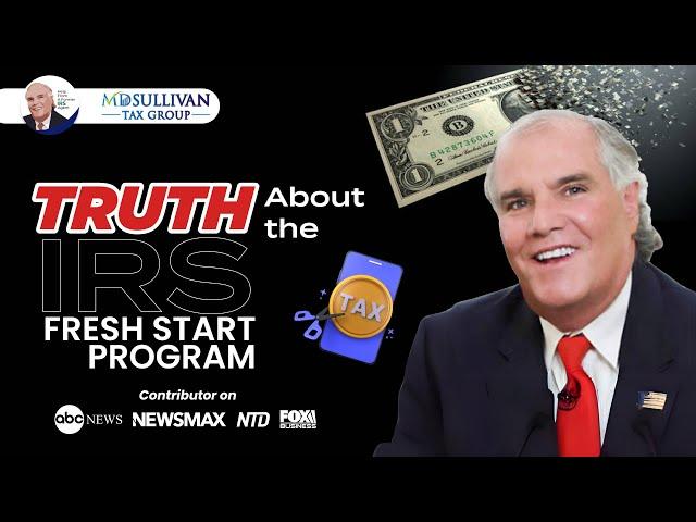 The Truth About the IRS Fresh Start Program: Ex-IRS Agent Exposes the Scam