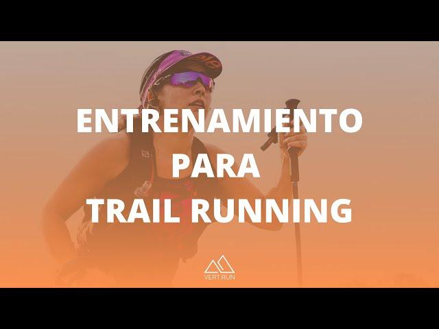 Planes de entrenamiento para Trail running + ULTRAS - Vert.run - [2020]