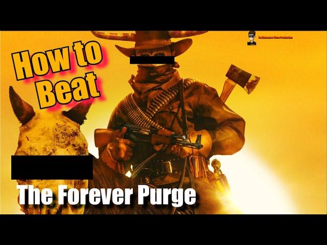 How to Beat FINAL PURGE from "The Forever Purge" (2021)