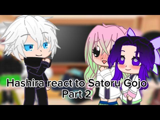 Hashira react to Satoru Gojo as New Hashira part 2