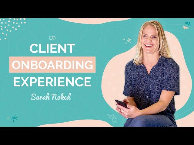 6 Simple Steps to a Seamless Client Onboarding Experience (MY EXACT PROCESS!)