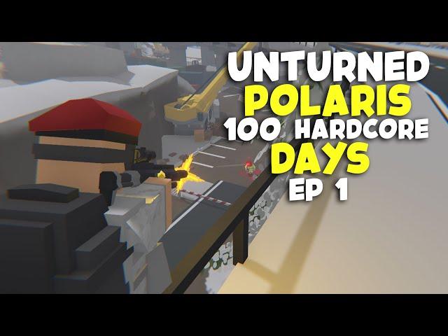 100 Days In HARDCORE Polaris (Unturned Vanilla Ep. 1)