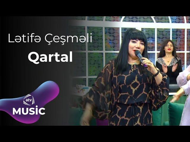 Lətifə Çeşməli - Qartal