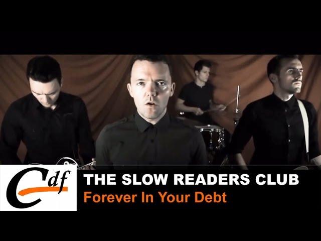 THE SLOW READERS CLUB - Forever In Your Debt (official music video)