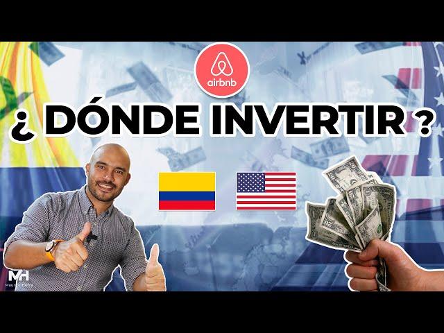 ¿Debo invertir en Colombia o en Estados Unidos? Propiedad raíz Airbnb [Maurice Hofra]