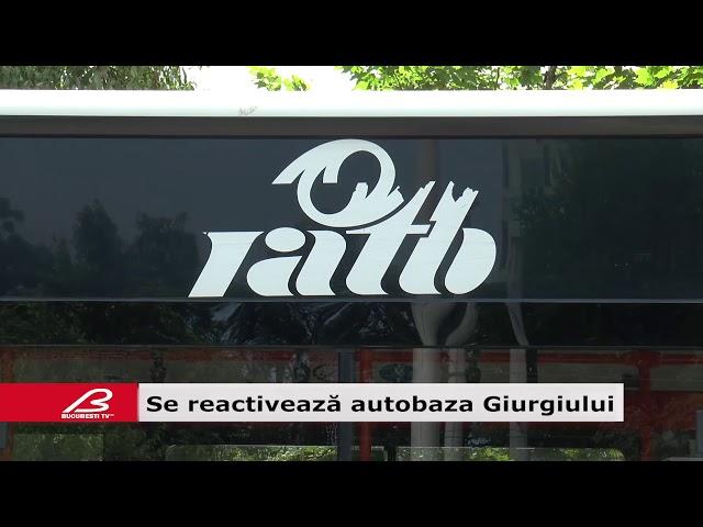 Se reactiveaza autobaza Giurgiului