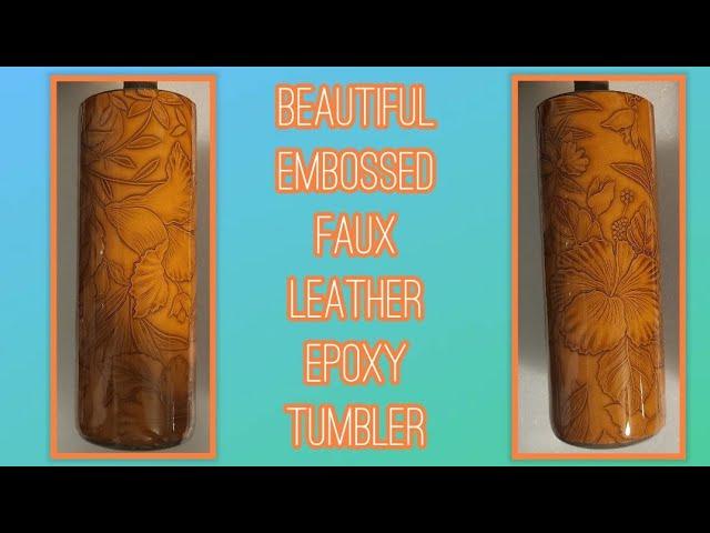 Beautiful Embossed Faux Leather Epoxy Tumbler