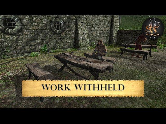 Two Worlds - Work Withheld (Side Quest)