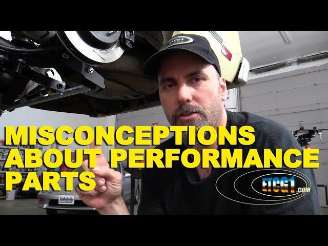 Misconceptions About Performance Parts