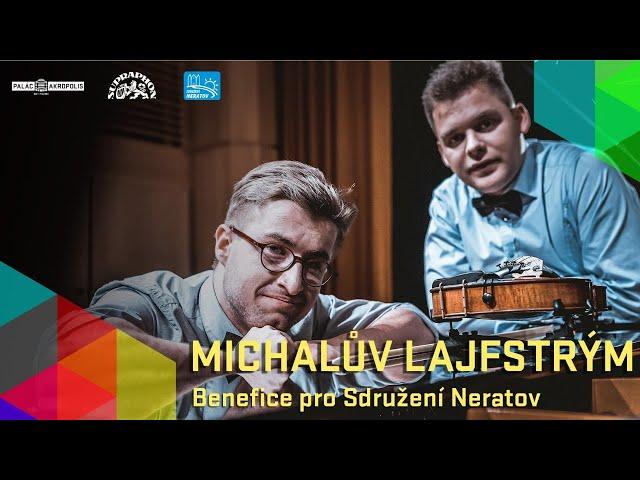 Michal Horák - Michalův Lajfstrým (Benefice pro Neratov)