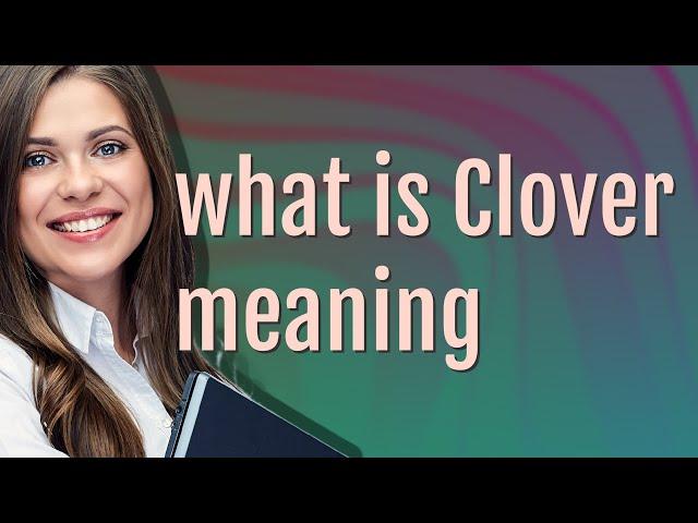 Clover | meaning of Clover