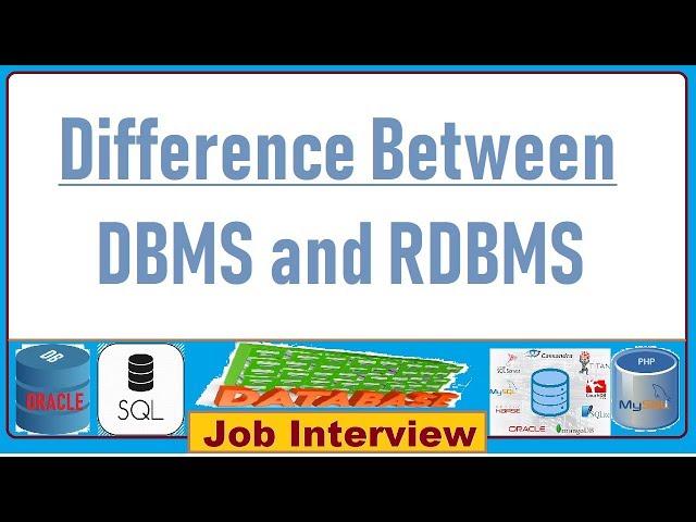 7. What is the Difference between DBMS and RDBMS?