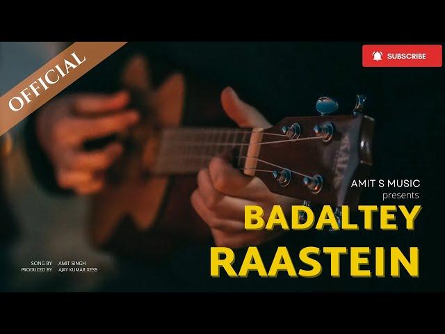 Badaltey Raastein (Official Video) | Amit Singh | Amit S Music | Midi Boy Shway