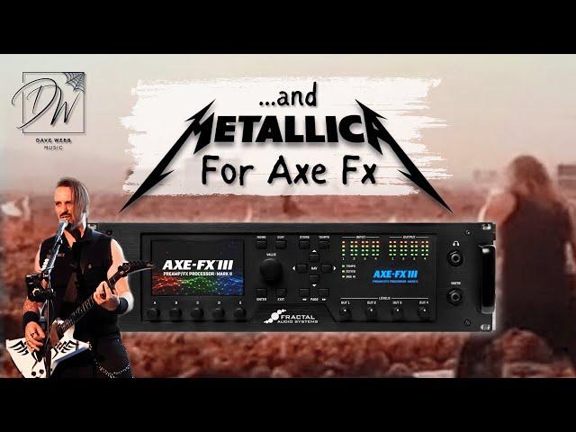 Axe Fx III Metallica Sound - Preset Walkthrough