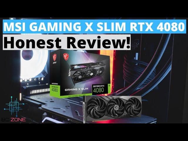 MSI GAMING X SLIM GeForce RTX 4080 Honest Review!