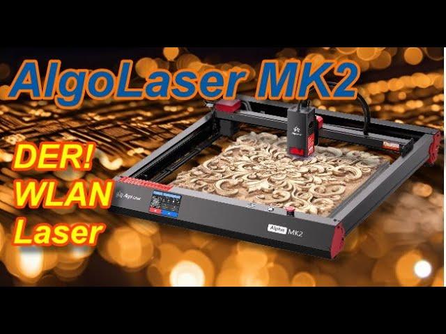 AlgoLaser MK2 - 20W Perfekt Steuerung über WLAN!