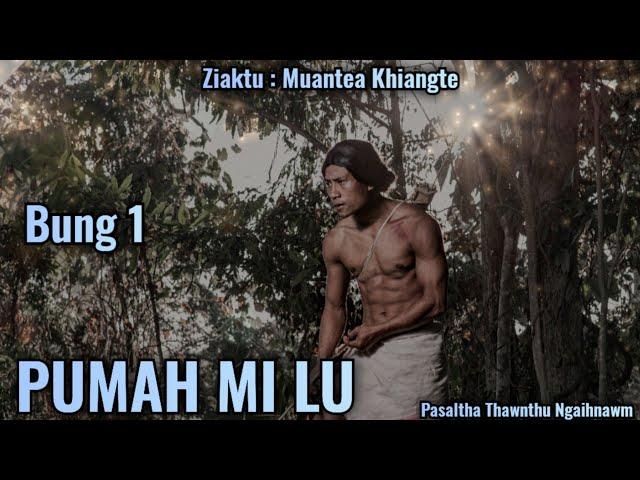 Pumah Mi Lu | Hlawm 1 | Ziaktu : Muantea Khiangte