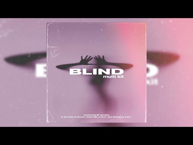 "Blind" Multi Kit 2024 (Hunxho, Meek Mill, Lil Tjay, Lil Durk, Rylo Radriguez, Etc..)