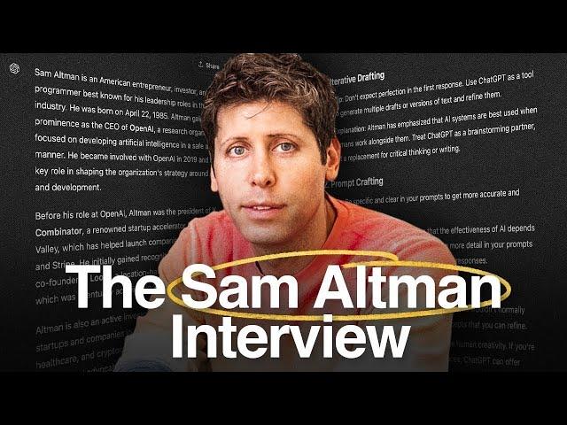 I Interviewed the Man Behind ChatGPT: Sam Altman