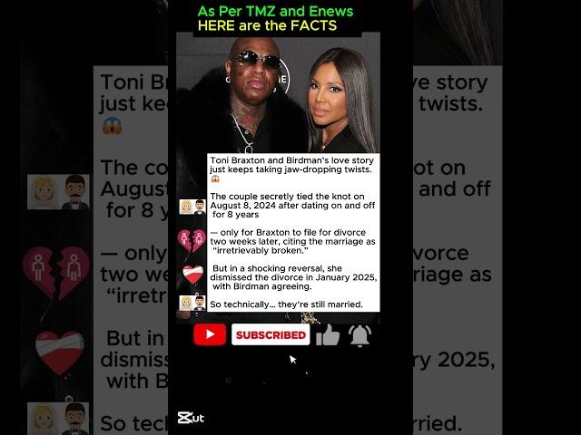 The TRUE FACTS Behind Toni Braxton & Birdman's Secret Marriage and Divorce Drama 