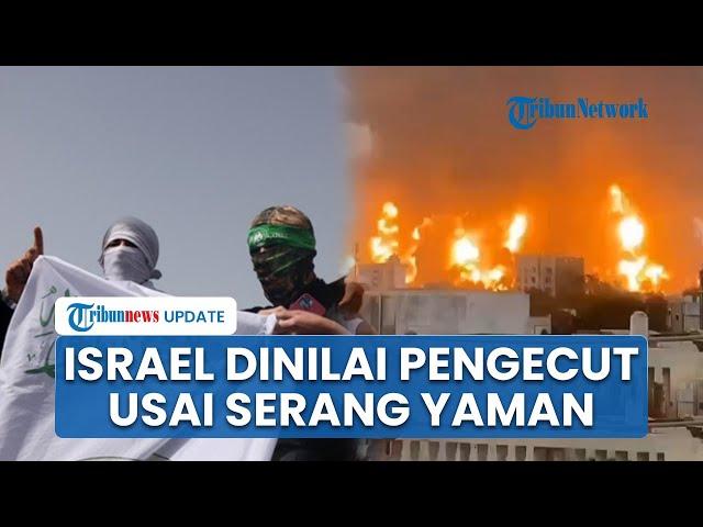 Dinilai Pengecut, Israel Dikutuk Negara-negara Arab dan Kelompok Kontra Zionis seusai Bom Yaman