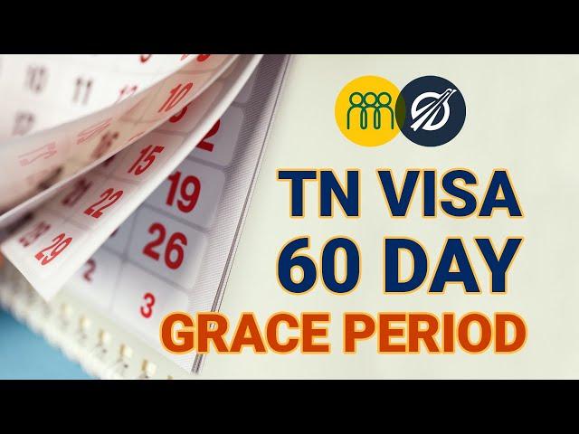 Understanding the TN Visa 60-Day Grace Period