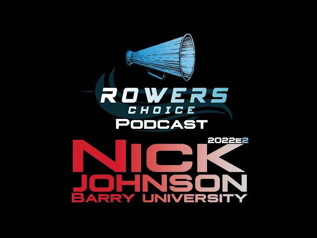 2022e2 - Rowers Choice Podcast - Nick Johnson